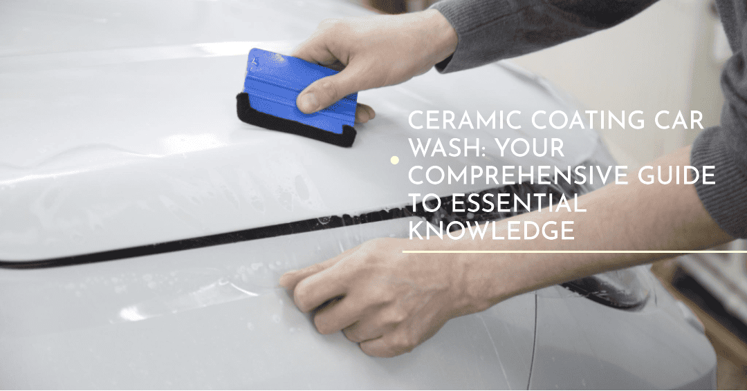 Ceramic Coating Car Wash