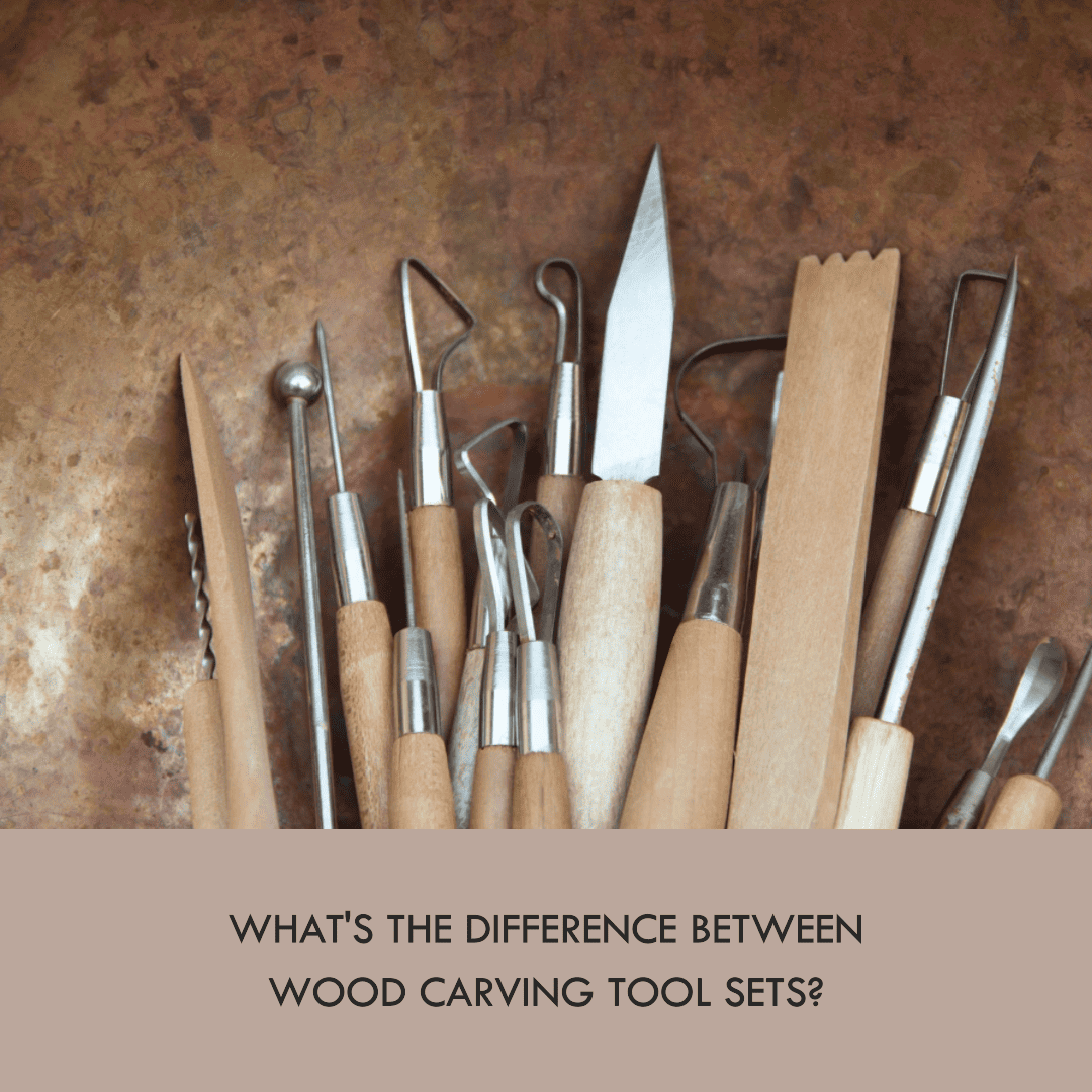 Difference Between Wood Carving Tool Sets
